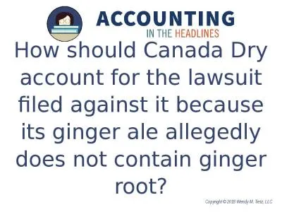 How should Canada Dry account for the lawsuit filed against it because its ginger ale