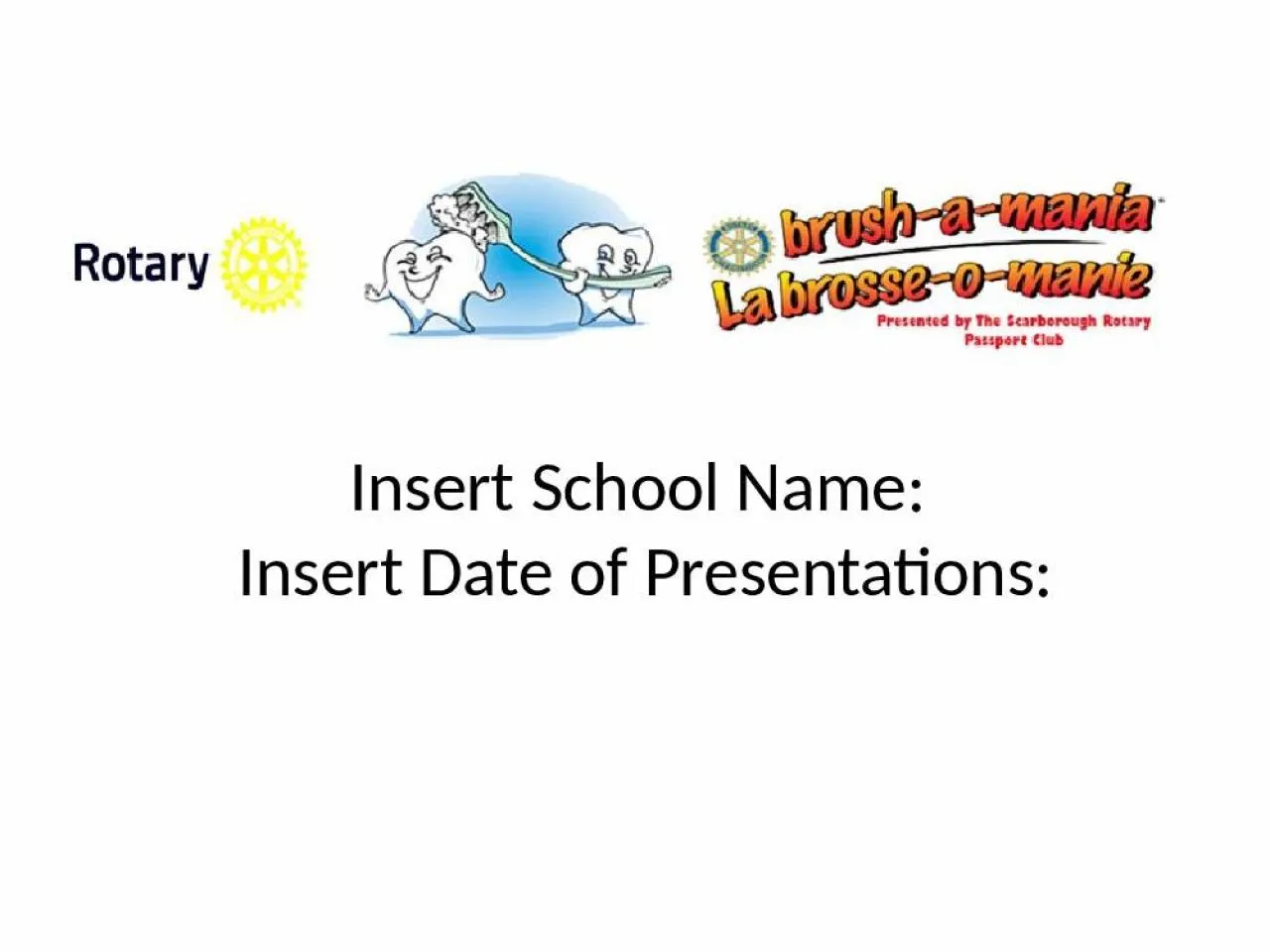 PPT-Insert School Name: Insert Date of Presentations: