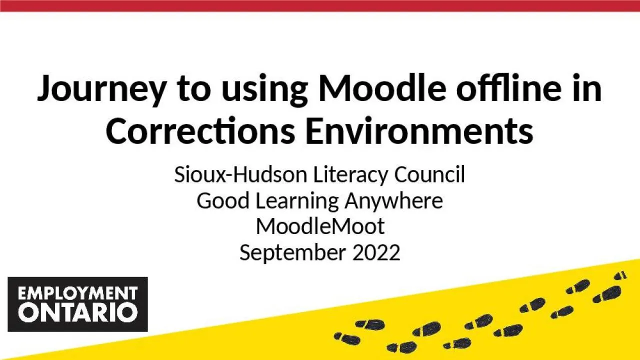 PPT-Journey to using Moodle offline in Corrections Environments