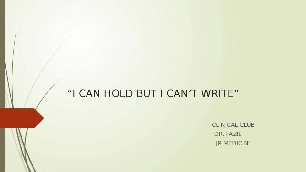 PPT-“I CAN HOLD BUT I CAN’T WRITE”