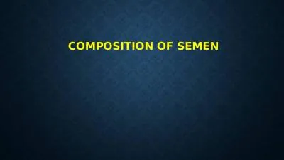 Composition of semen