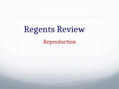 Regents Review	 Reproduction