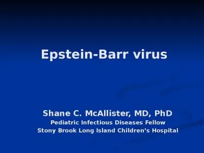 Epstein-Barr virus     Shane C. McAllister, MD, PhD