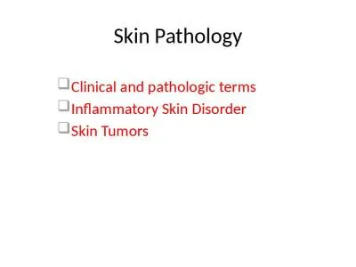 Skin Pathology Clinical and pathologic terms