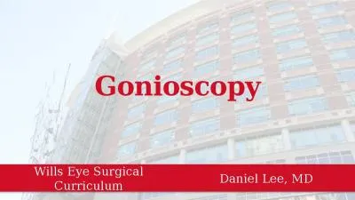 Gonioscopy Daniel Lee, MD