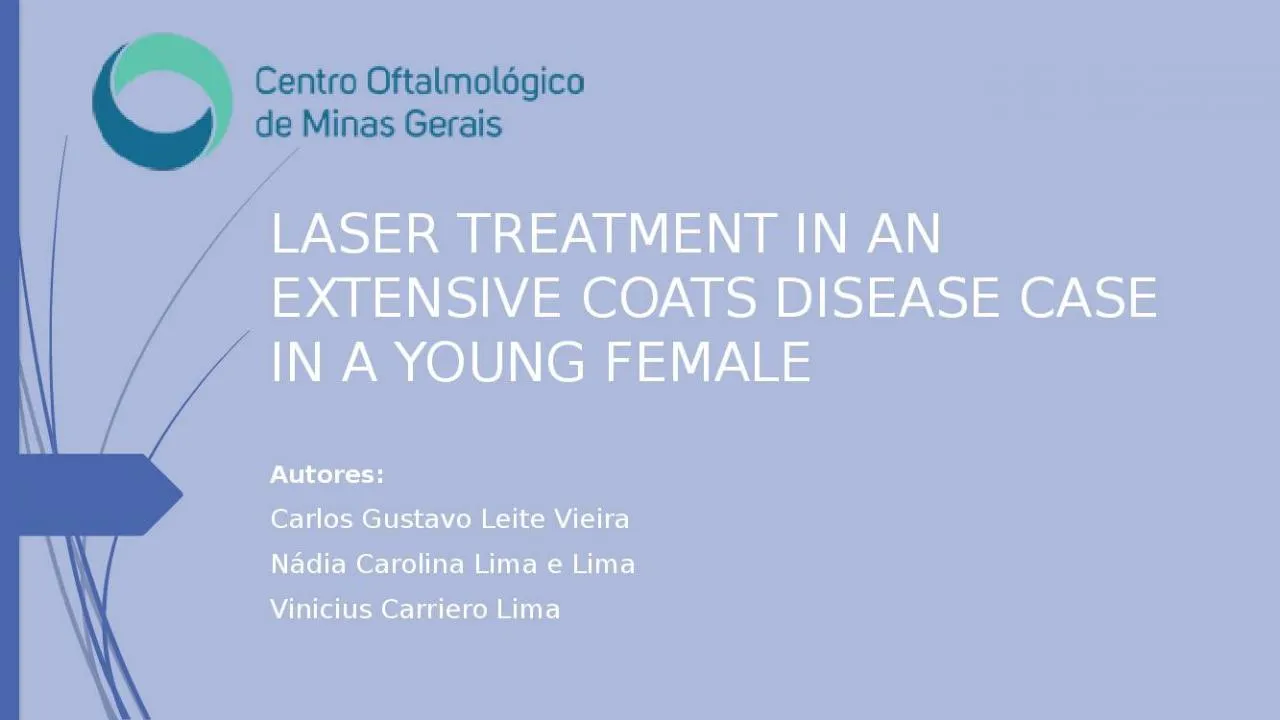 PPT-LASER TREATMENT IN AN EXTENSIVE COATS DISEASE CASE IN A YOUNG FEMALE