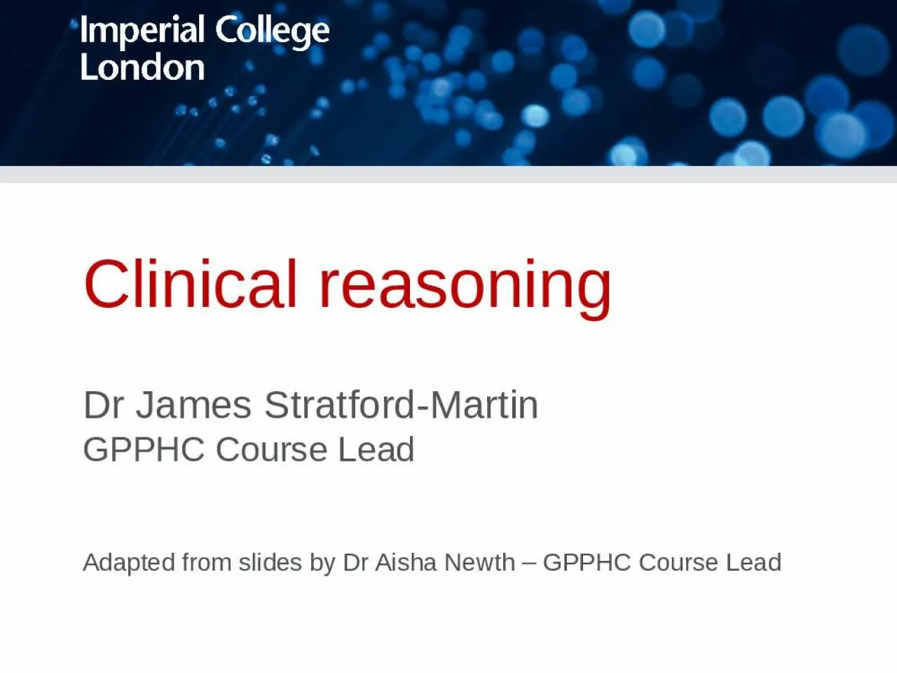 PPT-Clinical reasoning Dr James Stratford-Martin