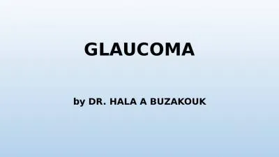 GLAUCOMA by DR. HALA A BUZAKOUK