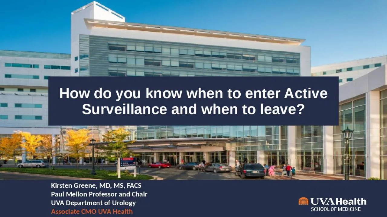 PPT-How do you know when to enter Active Surveillance and when to leave?