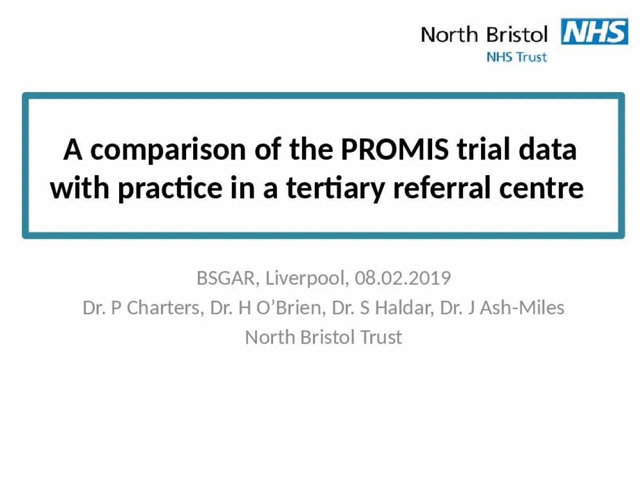 PPT-A comparison of the PROMIS trial data with practice in a tertiary referral centre