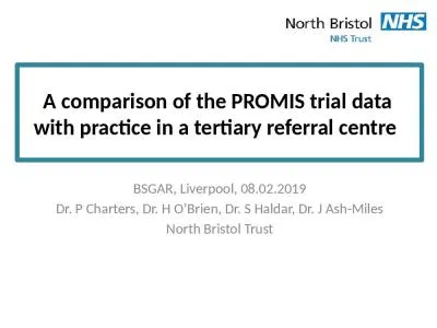 A comparison of the PROMIS trial data with practice in a tertiary referral centre