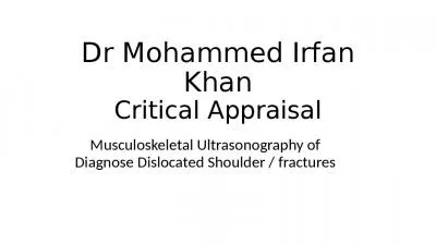 Dr Mohammed Irfan Khan Critical Appraisal