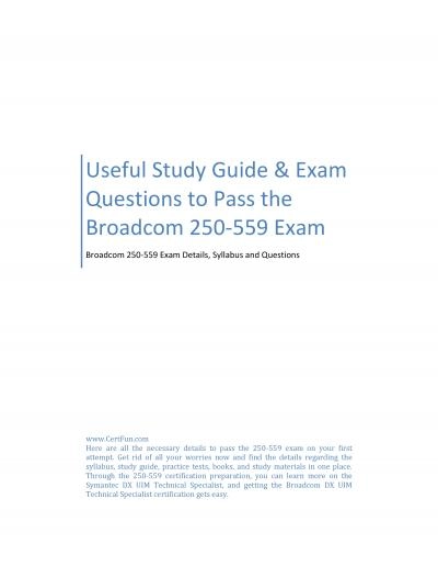 Useful Study Guide & Exam Questions to Pass the Broadcom 250-559 Exam