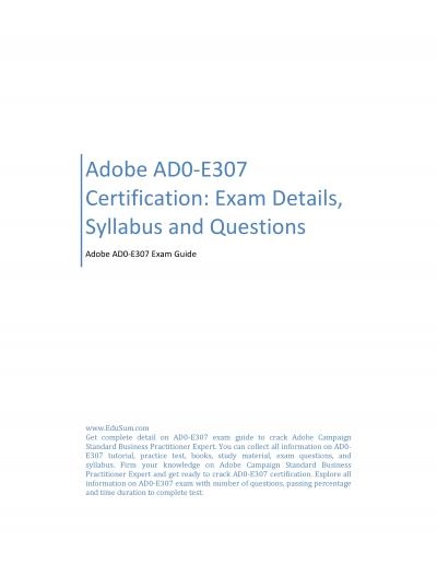 Adobe AD0-E307 Certification: Exam Details, Syllabus and Questions