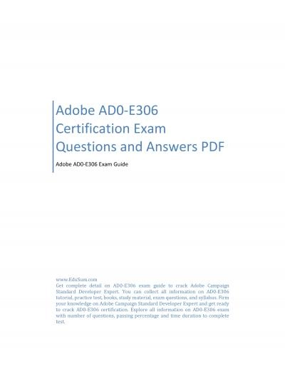 Adobe AD0-E306 Certification Exam Questions and Answers PDF