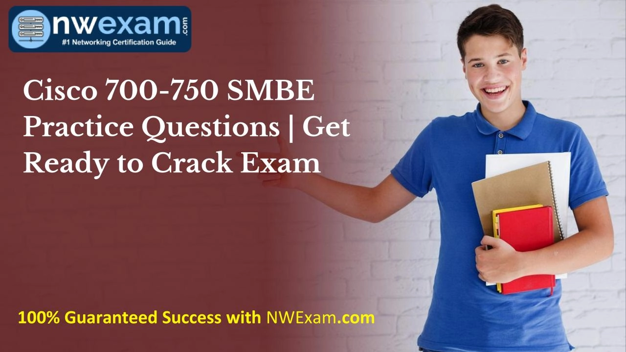 PDF-Cisco 700-750 SMBE Practice Questions | Get Ready to Crack Exam