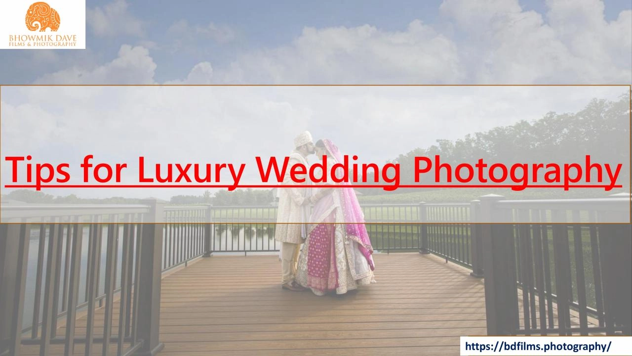 PDF-Tips for Luxury Wedding Photography- Bhowmik Dave Films and Photography