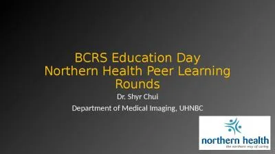 BCRS Education Day Northern Health Peer Learning Rounds