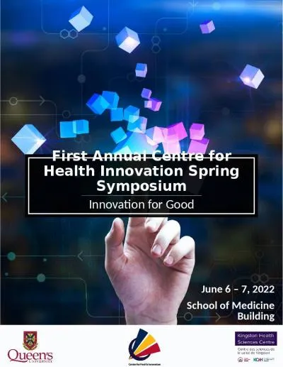 Innovation for Good First Annual Centre for Health Innovation Spring Symposium