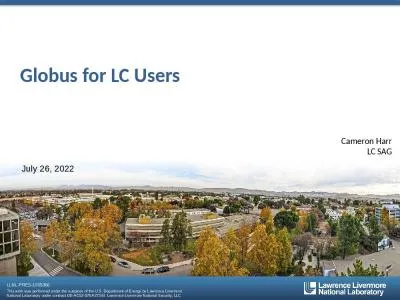 Globus for LC Users Cameron Harr