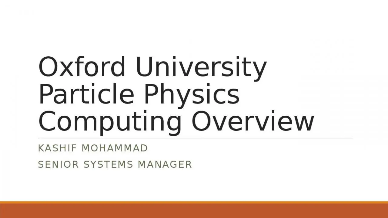 PPT-Oxford University Particle Physics Computing Overview