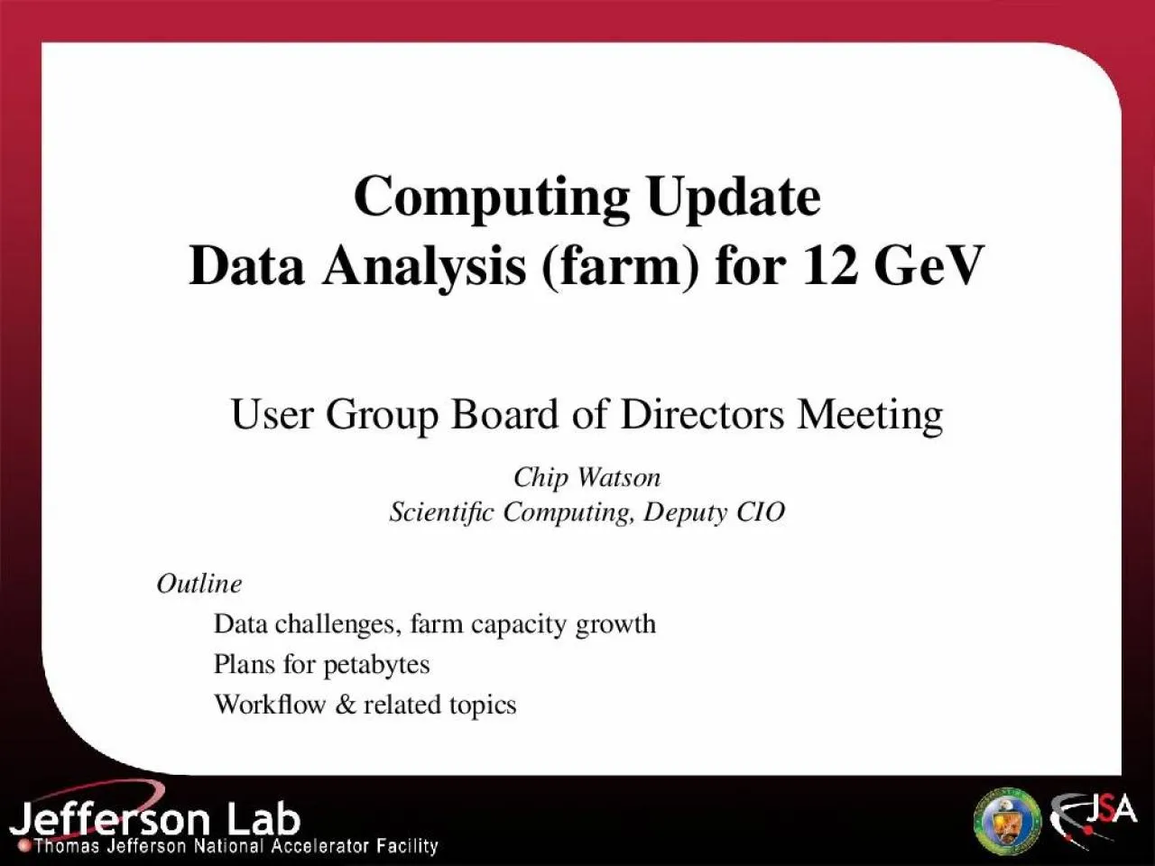 PPT-Computing Update Data Analysis (farm) for 12 GeV