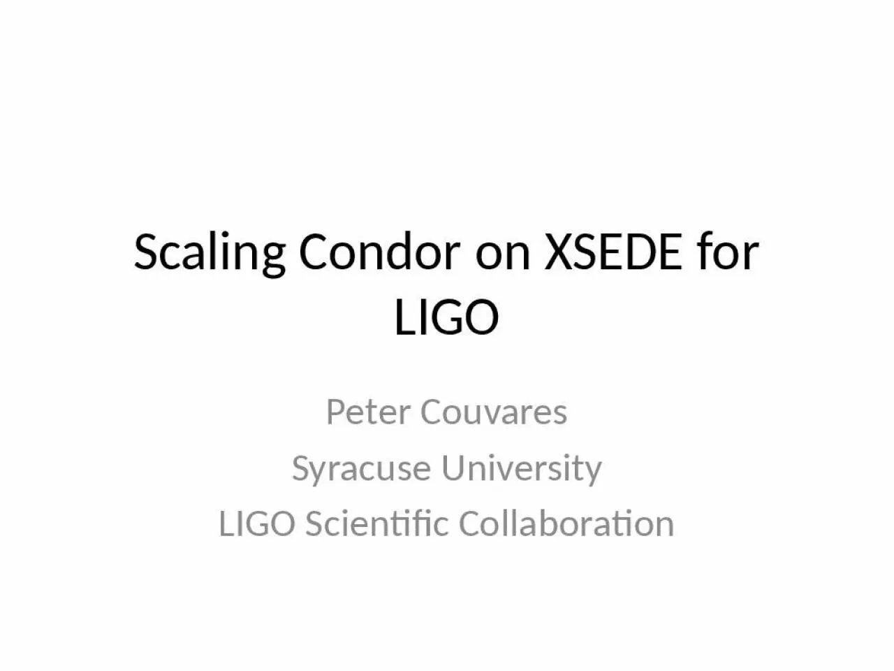 PPT-Scaling Condor on XSEDE for LIGO