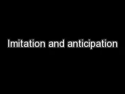 Imitation and anticipation