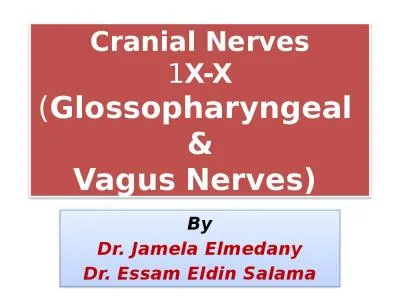 Cranial Nerves 1 X-X ( Glossopharyngeal