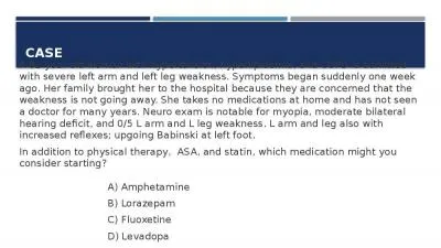 Case A 82 year old woman with hypertension, hyperlipidemia, and COPD is admitted with severe left a