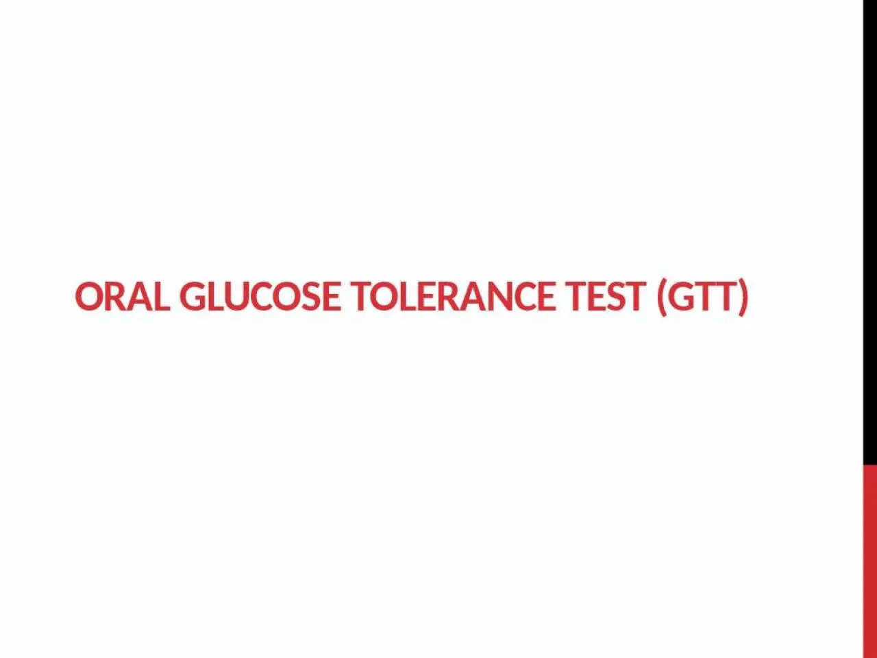 PPT-Oral glucose tolerance test (GTT)