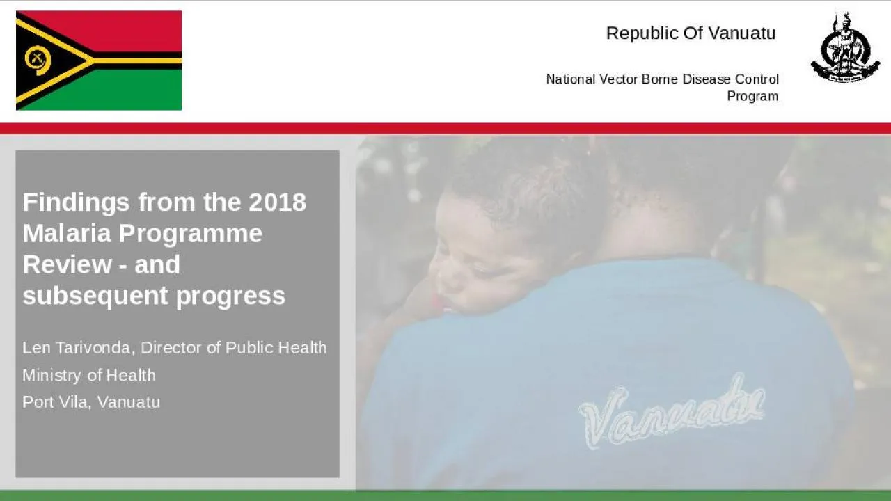 PPT-Findings from the 2018 Malaria Programme Review - and subsequent progress