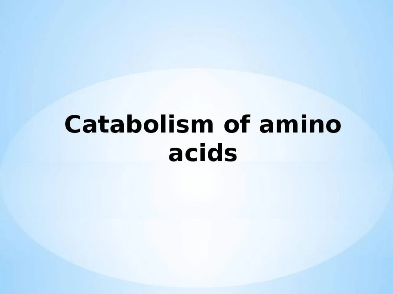 PPT-Catabolism of amino acids