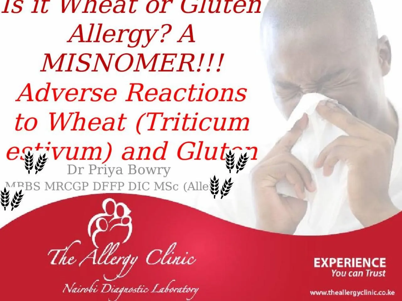 PPT-Is it Wheat or Gluten Allergy? A MISNOMER!!!