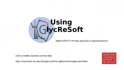 Using      lycReSoft   Agilent QTOF LC-MS data, glycomics or glycoproteomics