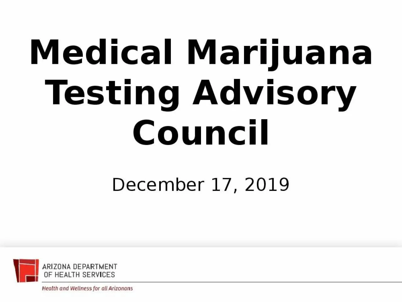 PPT-Medical Marijuana Testing Advisory Council