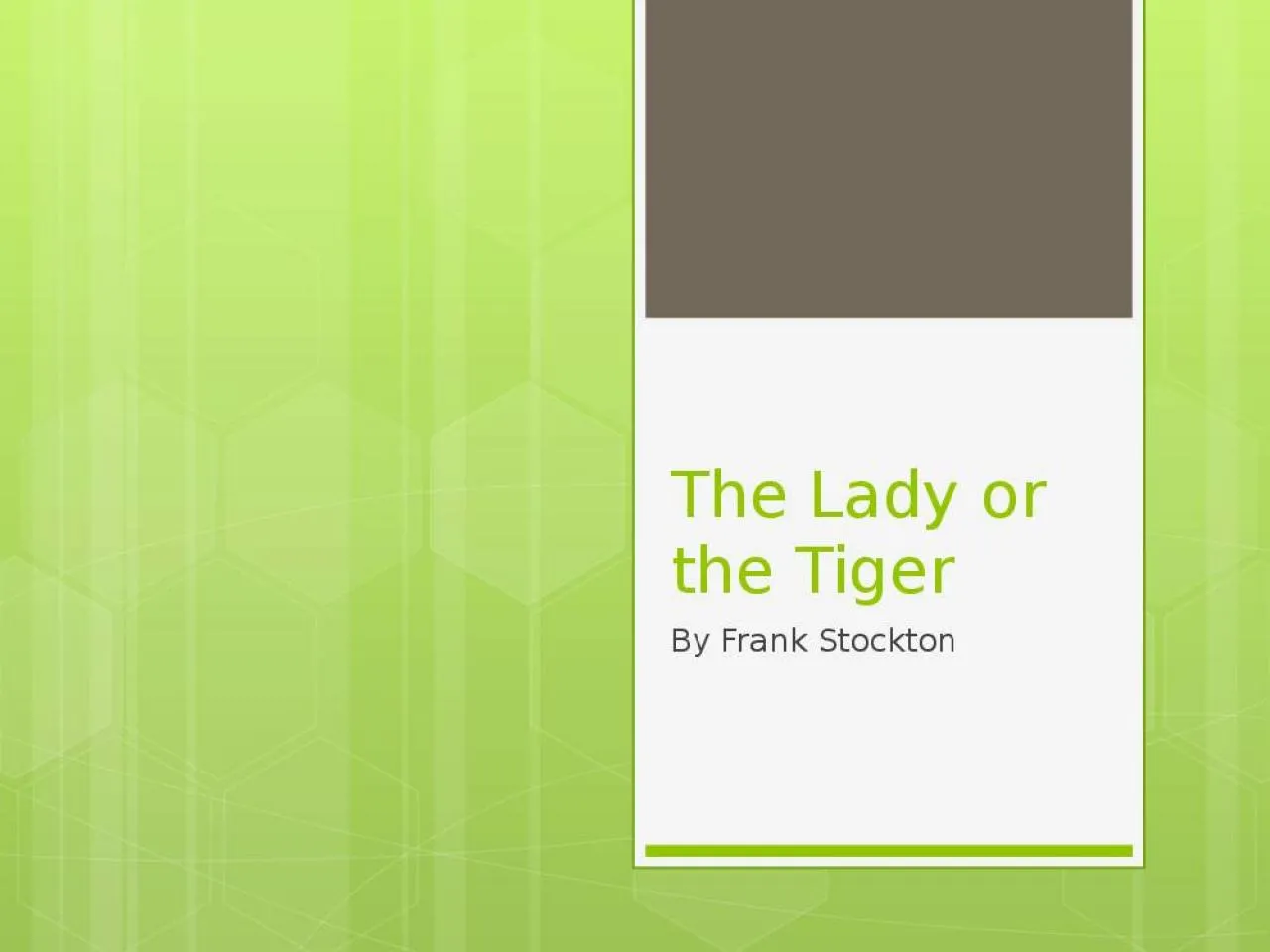 PPT-The Lady or the Tiger By Frank Stockton