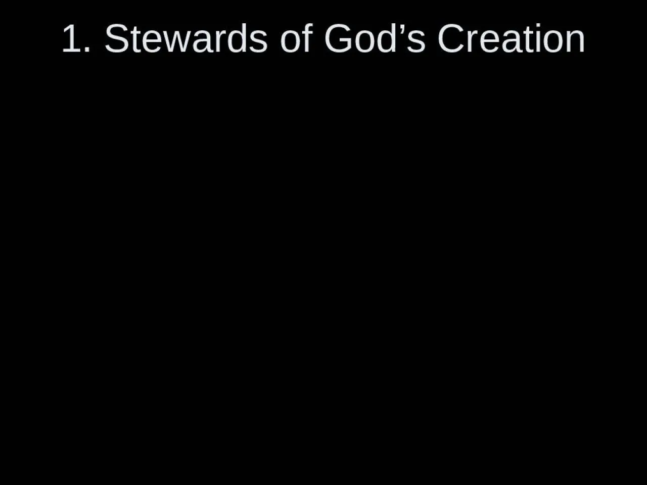 PPT-1. Stewards of God’s Creation