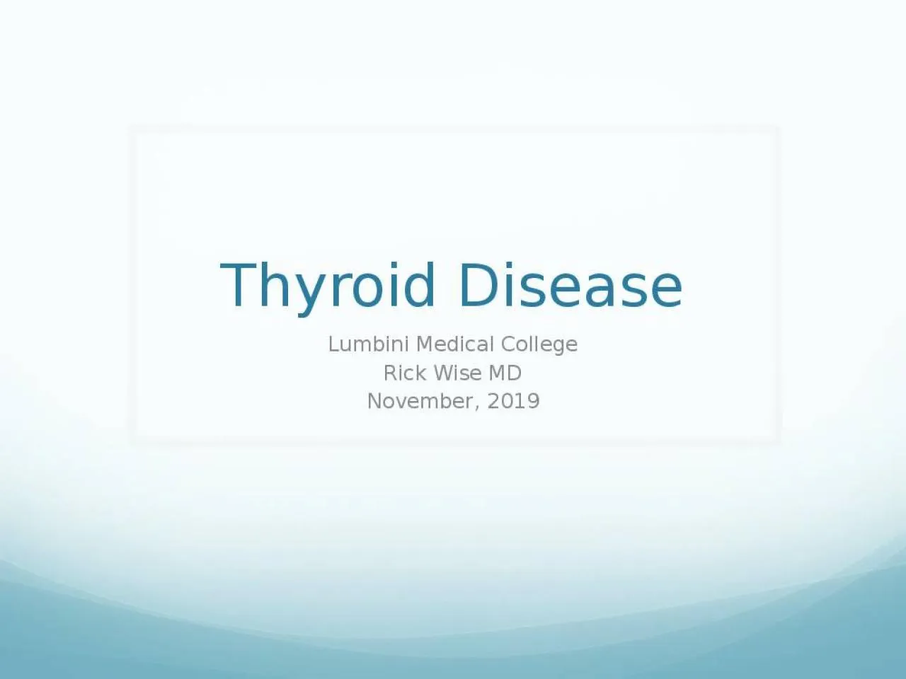 PPT-Thyroid Disease Lumbini Medical College