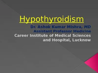 Hypothyroidism Dr. Ashok Kumar