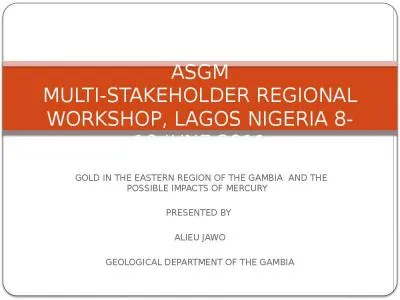 GOLD IN THE EASTERN REGION OF THE GAMBIA  AND THE POSSIBLE IMPACTS OF MERCURY