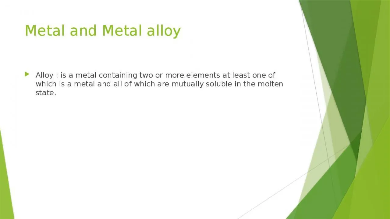 PPT-Metal and Metal alloy Alloy : is a metal containing two or more elements at least one