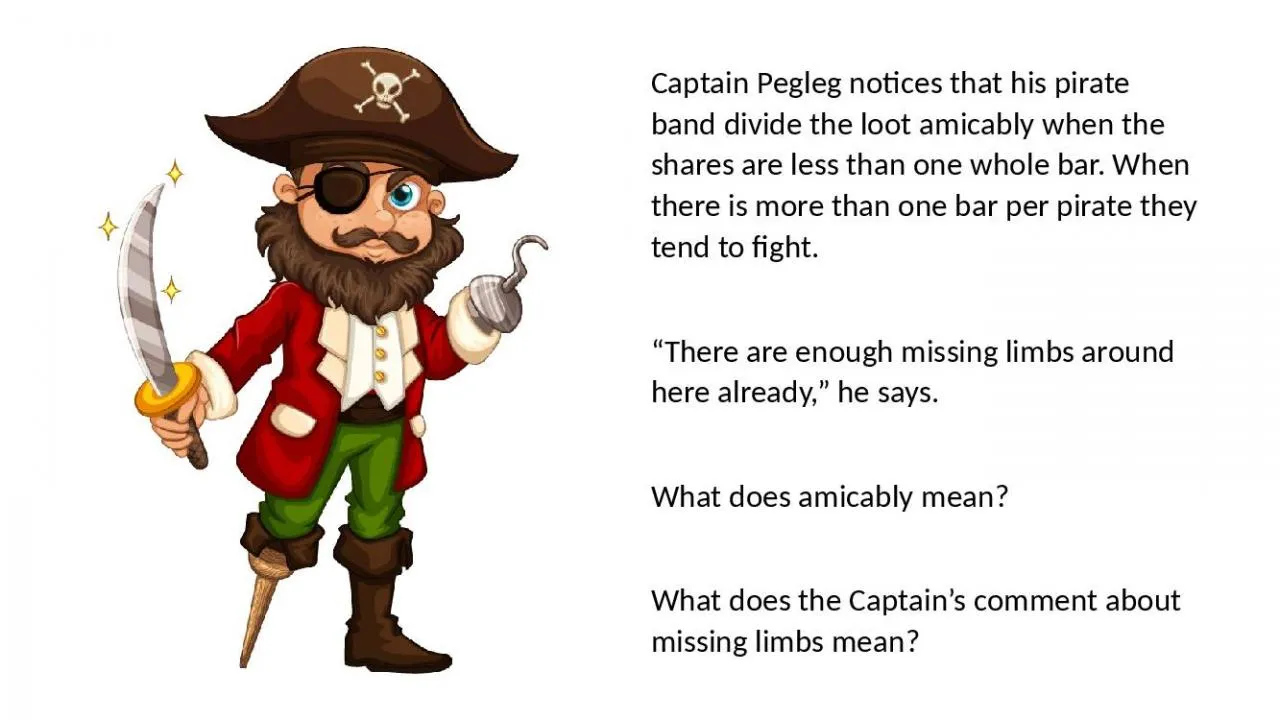 PPT-Captain Pegleg notices that his pirate band divide the loot amicably when the shares are