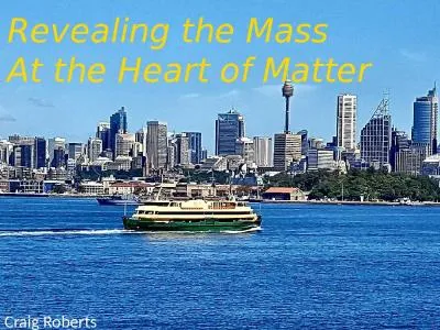 Revealing the Mass At the Heart of Matter