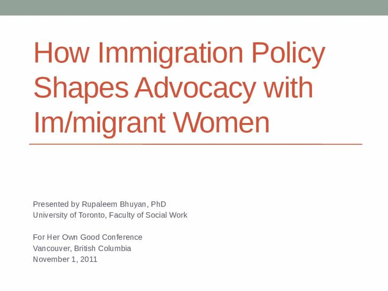 PPT-How Immigration P olicy Shapes Advocacy with Im/migrant Women