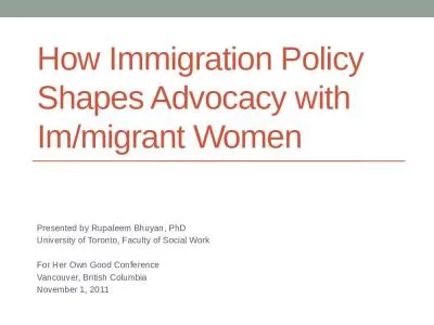 How Immigration  P olicy Shapes Advocacy with Im/migrant Women