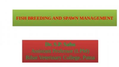 FISH BREEDING AND SPAWN MANAGEMENT