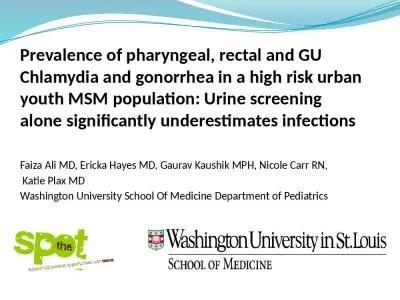 Prevalence of pharyngeal, rectal and GU Chlamydia and gonorrhea in a high risk urban youth MSM popu