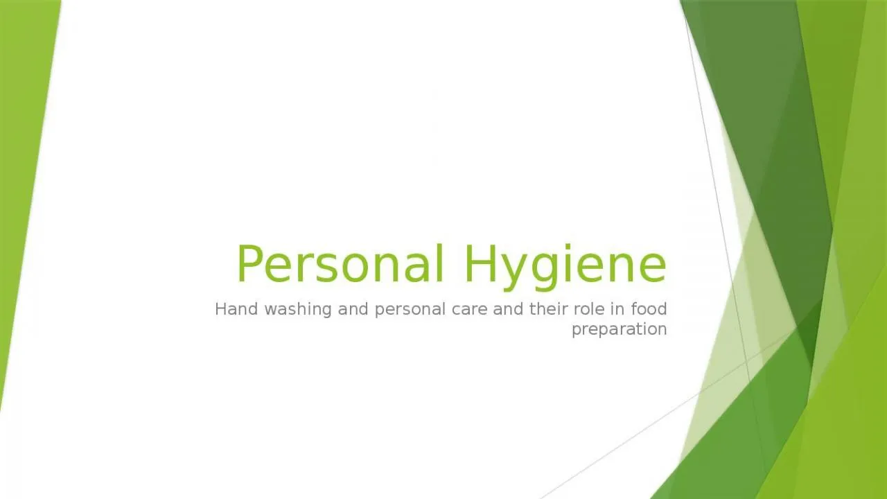 PPT-Personal Hygiene Hand washing and personal care and their role in food preparation