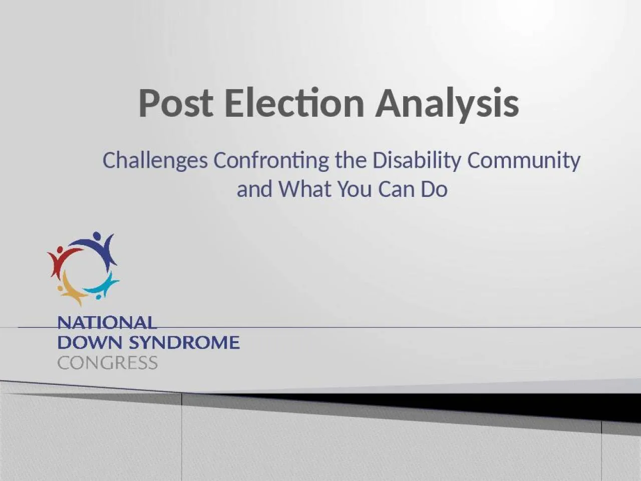 PPT-Post Election Analysis Challenges Confronting the Disability Community and What You Can